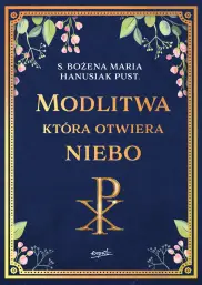 Modlitwa, która otwiera niebo