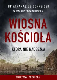 Wiosna Kościoła, która nie nadeszła