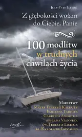 Z głębokości wołam do Ciebie, Panie. 100 modlitw w trudnych chwilach życia