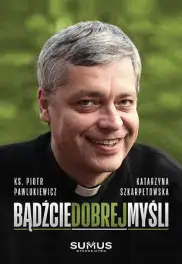 Bądźcie dobrej myśli