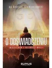 O doświadczeniu mistycznym i obecności Maryi
