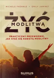 Żyć modlitwą
