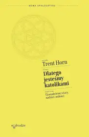 Dlatego jesteśmy katolikami