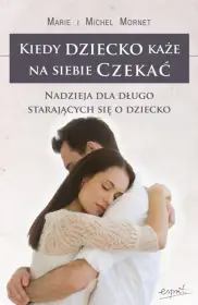 Kiedy dziecko każe na siebie czekać