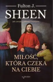 Miłość, która czeka na ciebie