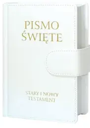 Pismo Święte. Stary i Nowy Testament