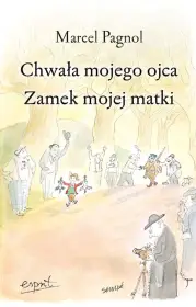 Chwała mojego ojca. Zamek mojej matki