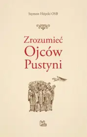Zrozumieć Ojców Pustyni