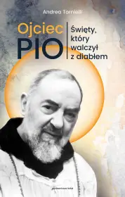 Ojciec Pio. Święty, który walczył z diabłem