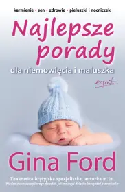 Najlepsze porady dla niemowlęcia i maluszka