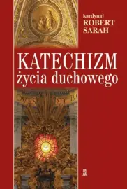 Katechizm życia duchowego