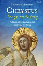 Chrystus leczy radością