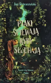 Ptaki  śpiewają, ryby słuchają