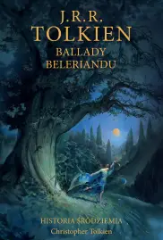 Ballady Beleriandu [Historia Śródziemia t. 3]