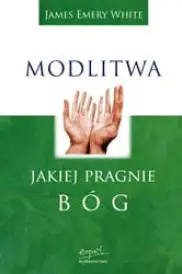 Modlitwa, jakiej pragnie Bóg