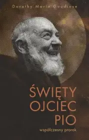 Święty Ojciec Pio współczesny prorok