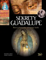 Sekrety Guadalupe Rozszyfrowanie ukrytego kodu