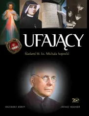 Ufający Śladami bł. ks. Michała Sopoćki