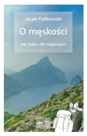 O męskości nie tylko dla mężczyzn