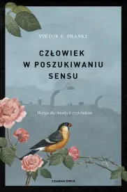 Człowiek w poszukiwaniu sensu Wersja dla młodych czytelników