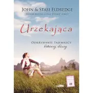 Urzekająca. Odkrywanie tajemnicy kobiecej duszy twarda oprawa
