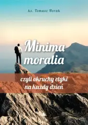 Minima moralia, czyli okruchy etyki na każdy dzień