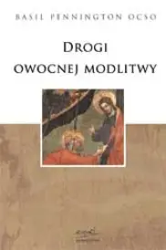 Drogi owocnej modlitwy
