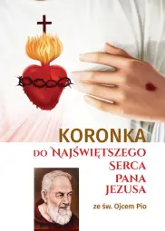 Koronka do Najświętszego Serca Pana Jezusa- ze św. Ojcem Pio