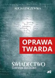 Świadectwo. Dziennik duchowy (oprawa twarda)