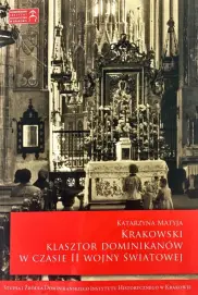 Krakowski klasztor dominikanów w czasie II Wojny Światowej