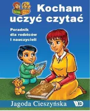 Kocham uczyć czytać. Poradnik dla rodziców i nauczycieli 
