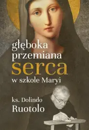 Głęboka przemiana serca w szkole Maryi 