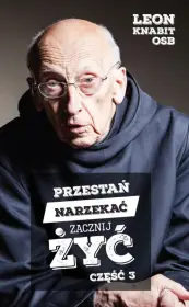 Przestań narzekać, zacznij żyć. Część 3