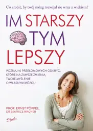 Im starszy, tym lepszy