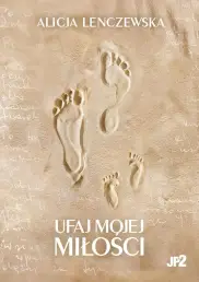 Ufaj Mojej miłości