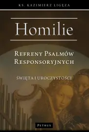 Homilie. Refreny Psalmów Responsoryjnych
