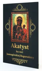 Akatyst ku czci Jasnogórskiej Bogurodzicy 