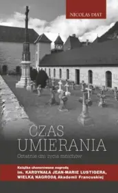 Czas umierania. Ostatnie dni życia mnichów 
