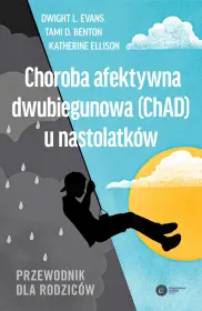 Choroba afektywna dwubiegunowa (ChAD) u nastolatków.