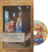 Kolędy i Pastorałki. Niepojęte dary