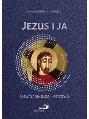 Jezus i ja Rozważania Drogi krzyżowej
