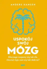 Uspokój swój mózg