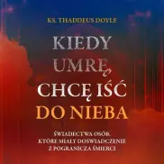 Kiedy umrę, chcę iść do nieba - Audiobook