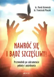 Nawróć się i bądź szczęśliwy!