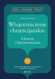 Wtajemniczenie chrześcijańskie Chrzest i bierzmowanie