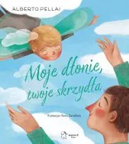 Moje dłonie, twoje skrzydła