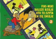 Fiki-Miki dalsze dzieje kto to czyta ten się śmieje 