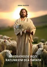 Miłosierdzie Boże ratunkiem dla świata 