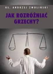 Jak rozróżniać grzechy?