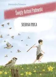 Srebrna rybka. Święty Antoni Padewski